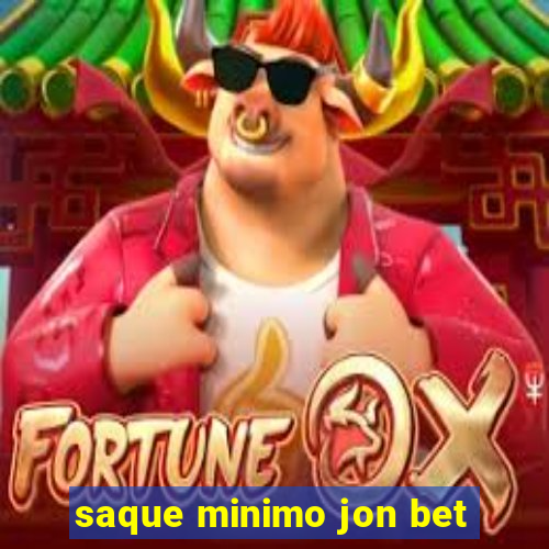 saque minimo jon bet